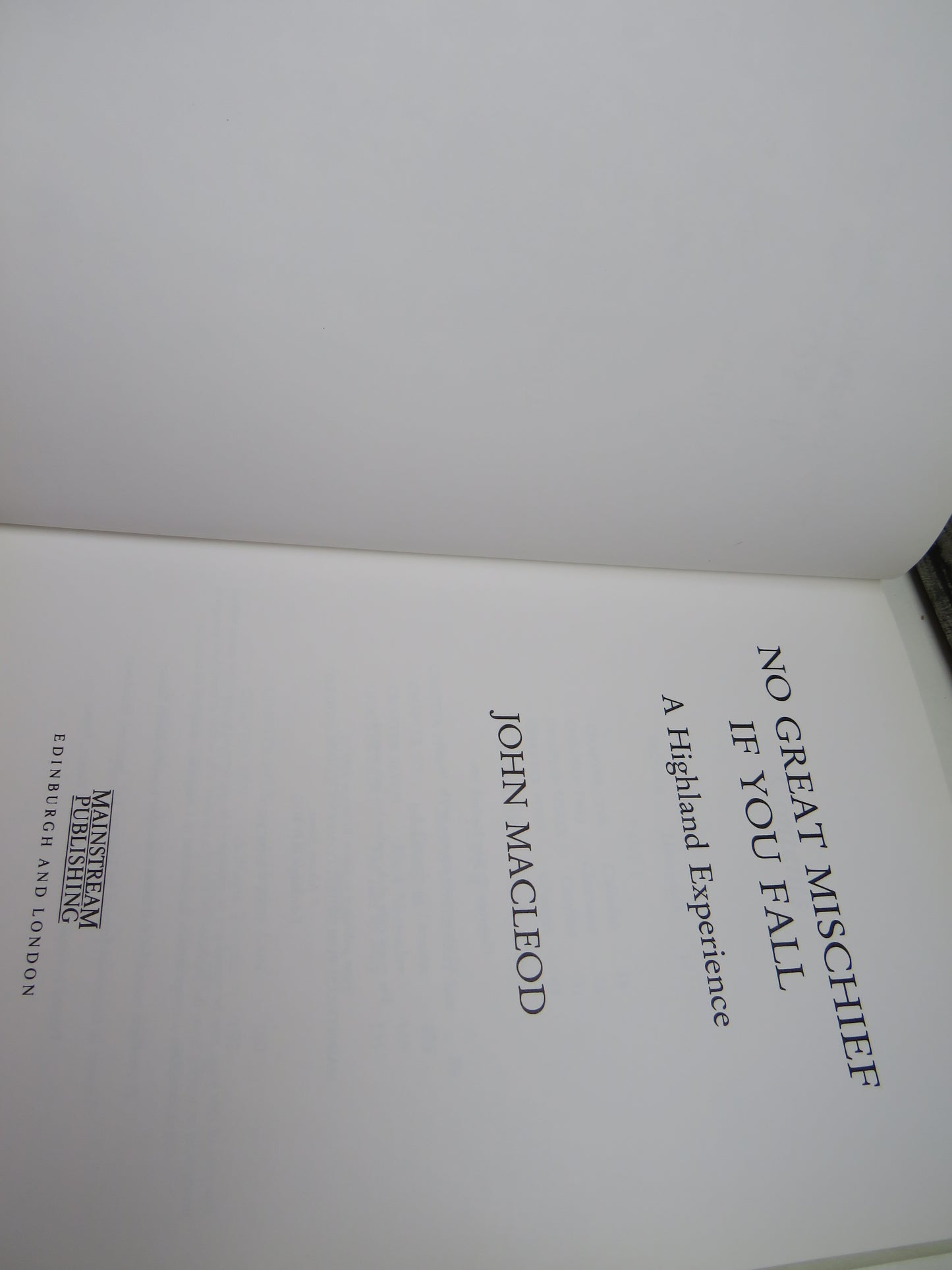 No Great Mischief If You Fall The Highland Experience By John Macleod 1993