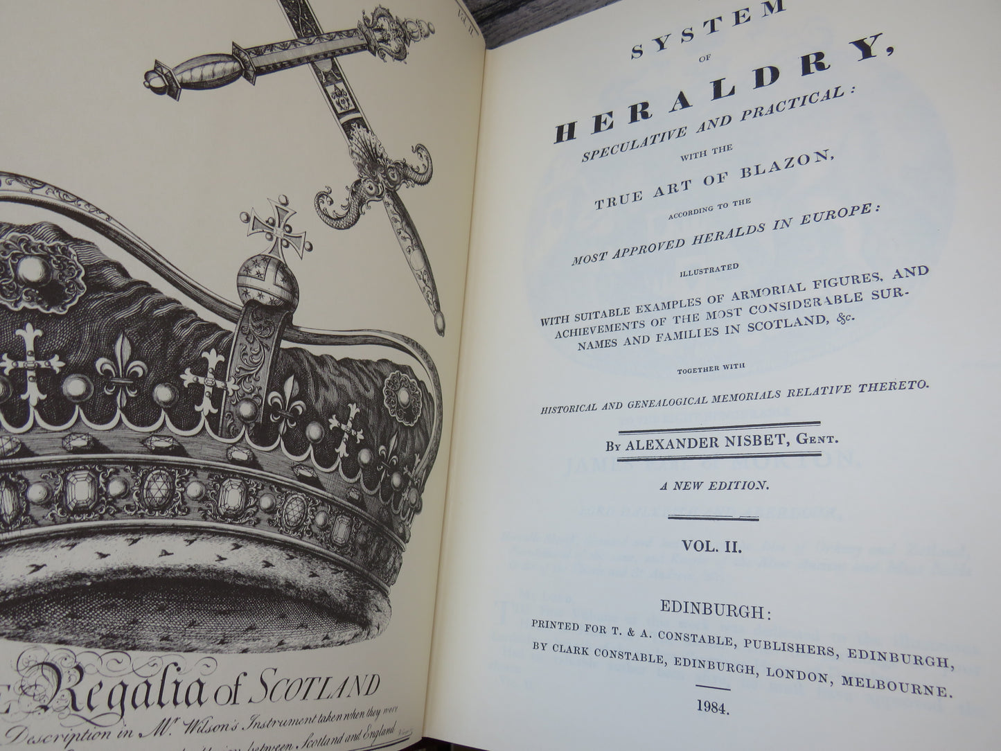 A System of Heraldry, Speculative and Practical: With The True Art of Blazon According To The Most Approved Heralds IN Europe By Alexander Nisbet 1984 Vol I & II