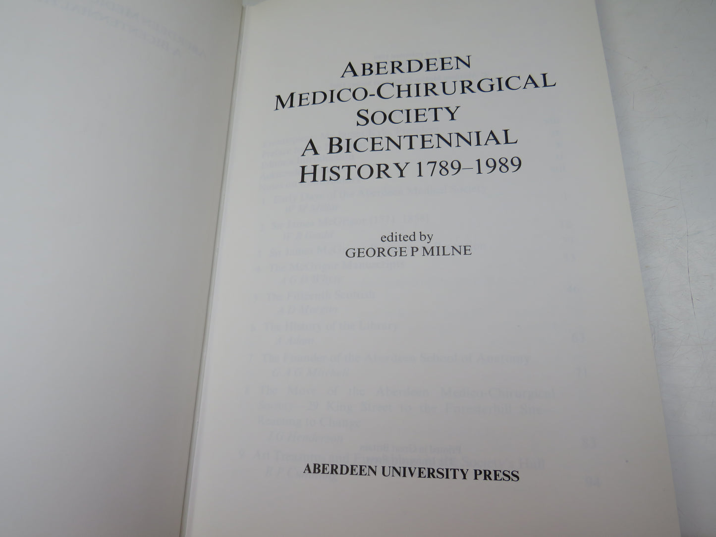 Aberdeen Medico-Chirurgical Society A Bicentennial History 1789-1989 Edited By George P Milne 1989