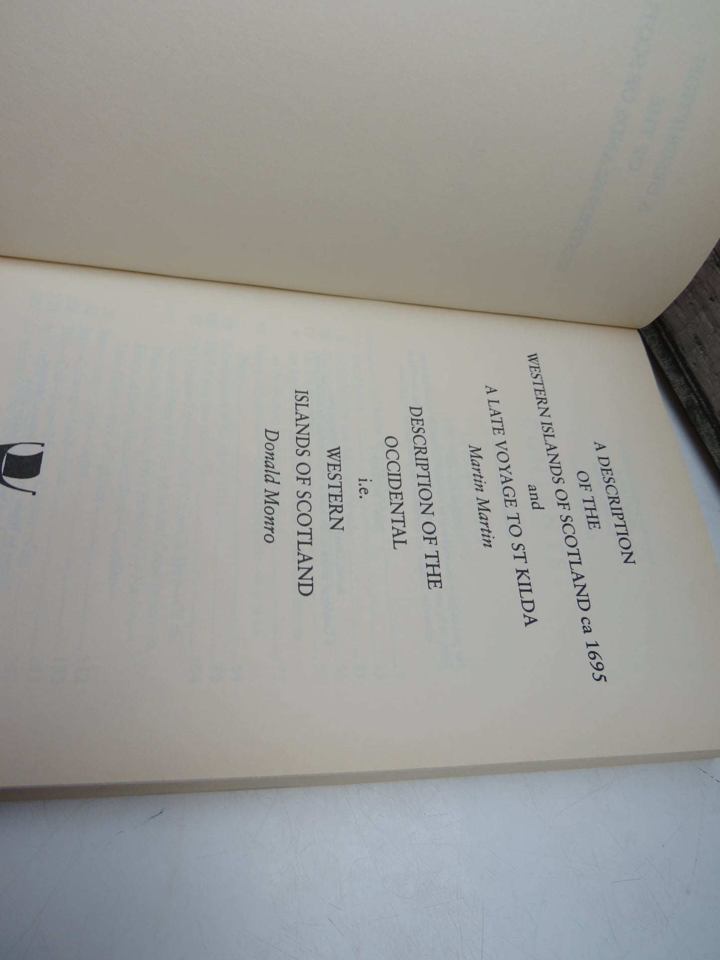 A Description Of The Western Islands of Scotland Ca 1695 and A Late Voyage To St Kilda Martin Martin Description Of The Occidental I.E. Western Islands of Scotland By Donald Monro