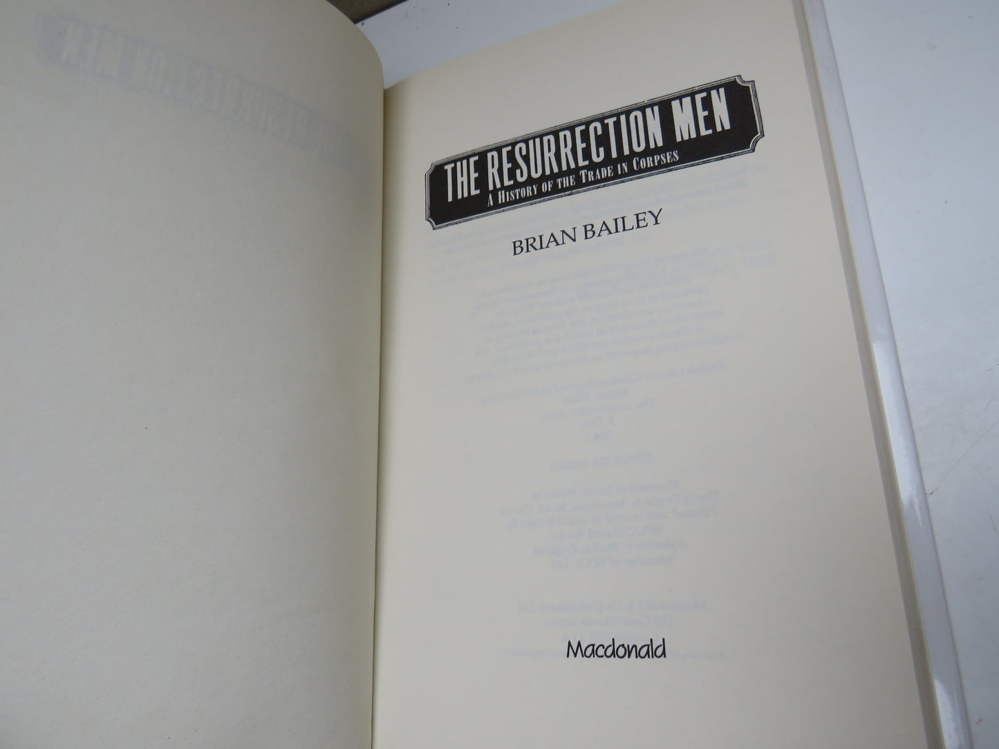 The Resurrection Men A History Of The Trade In Corpses by Brian Bailey 1991