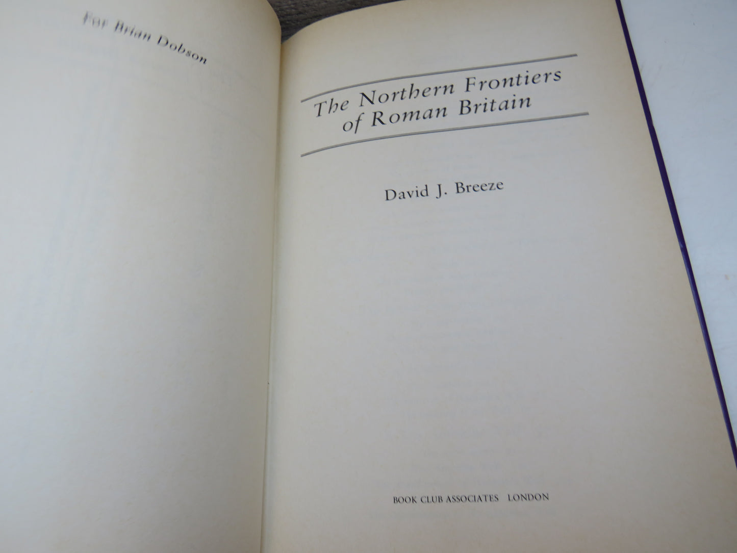 The Northern Frontiers of Roman Britain By David J. Breeze 1982