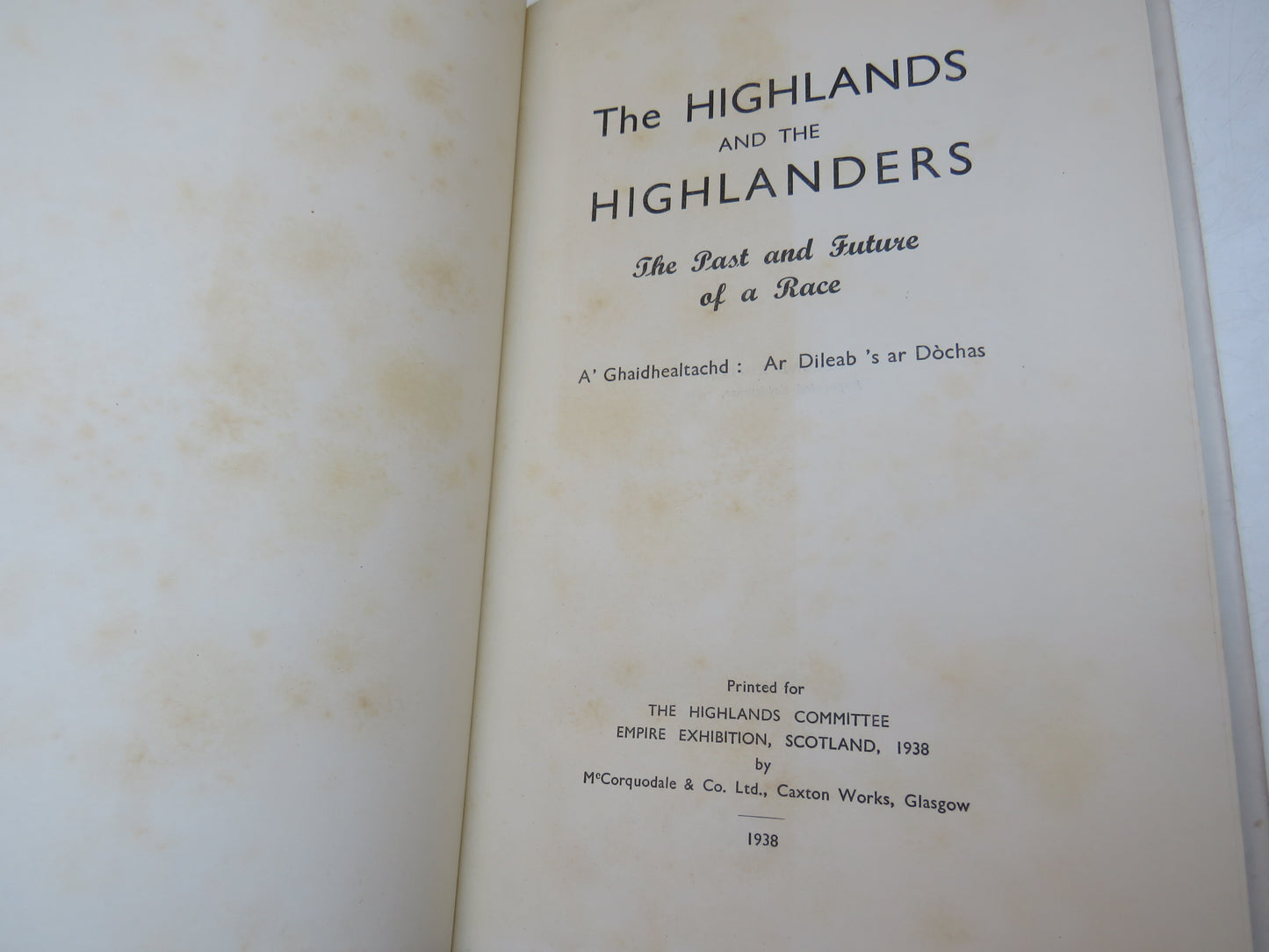 The Highlands and The Highlanders The Past and Future Of A Race 1938