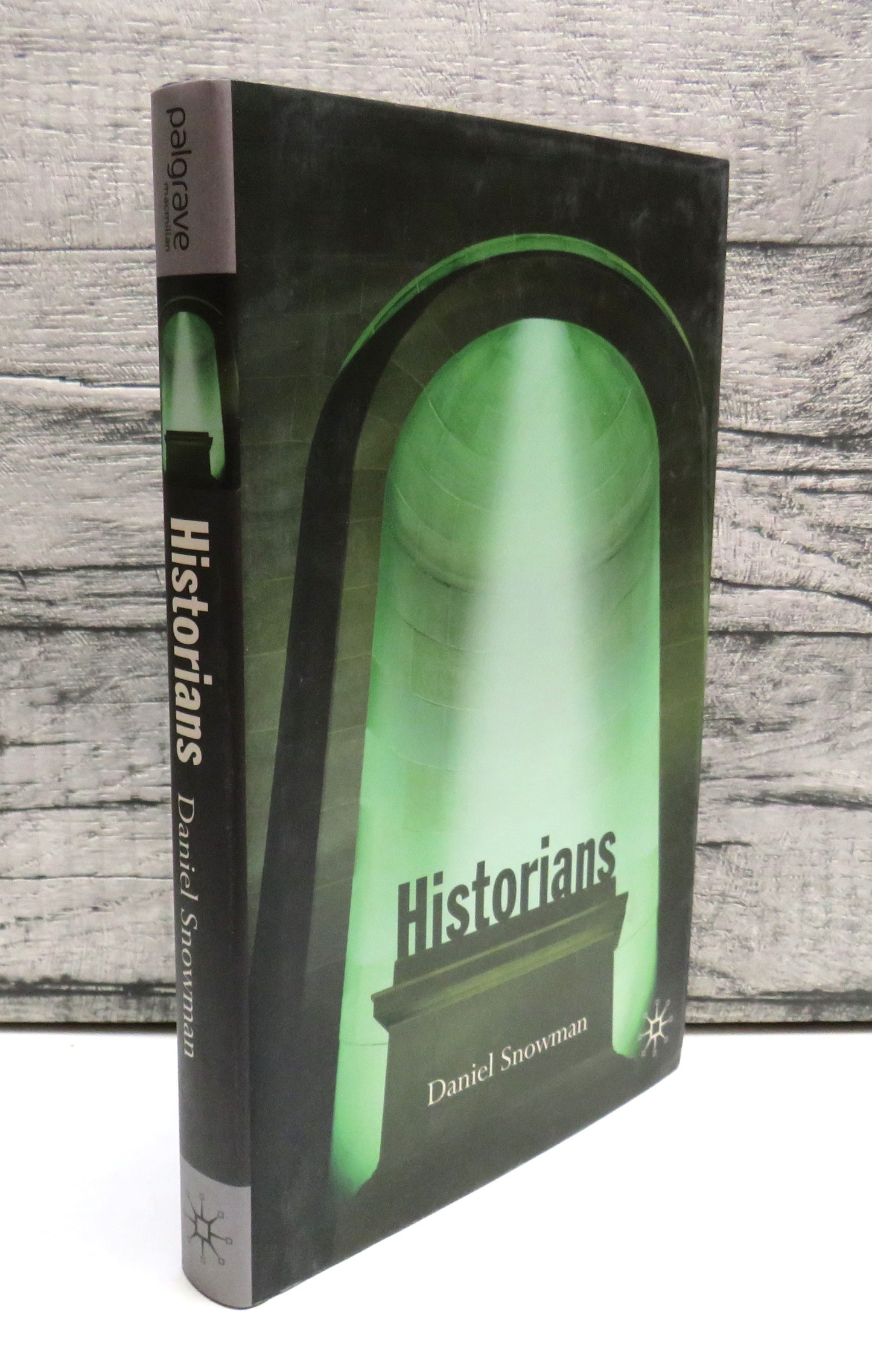 Historians By Daniel Snowman 2007