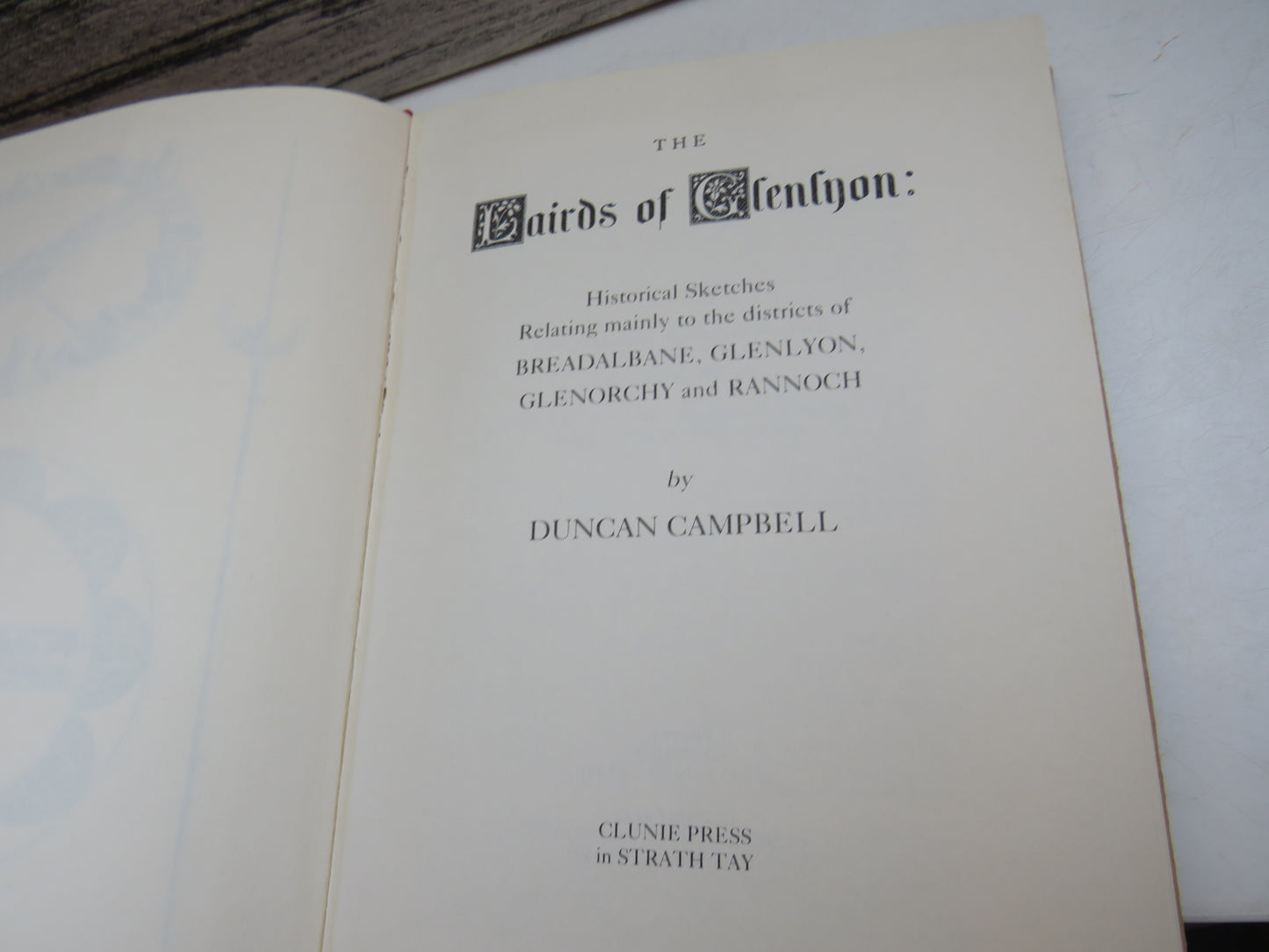 The Lairds of Glenlyon By Duncan Campbell 1984 Historical Sketches Relating Mainly To The Districts of Breadalbane, Glenlyon, Glenorchy and Rannoch