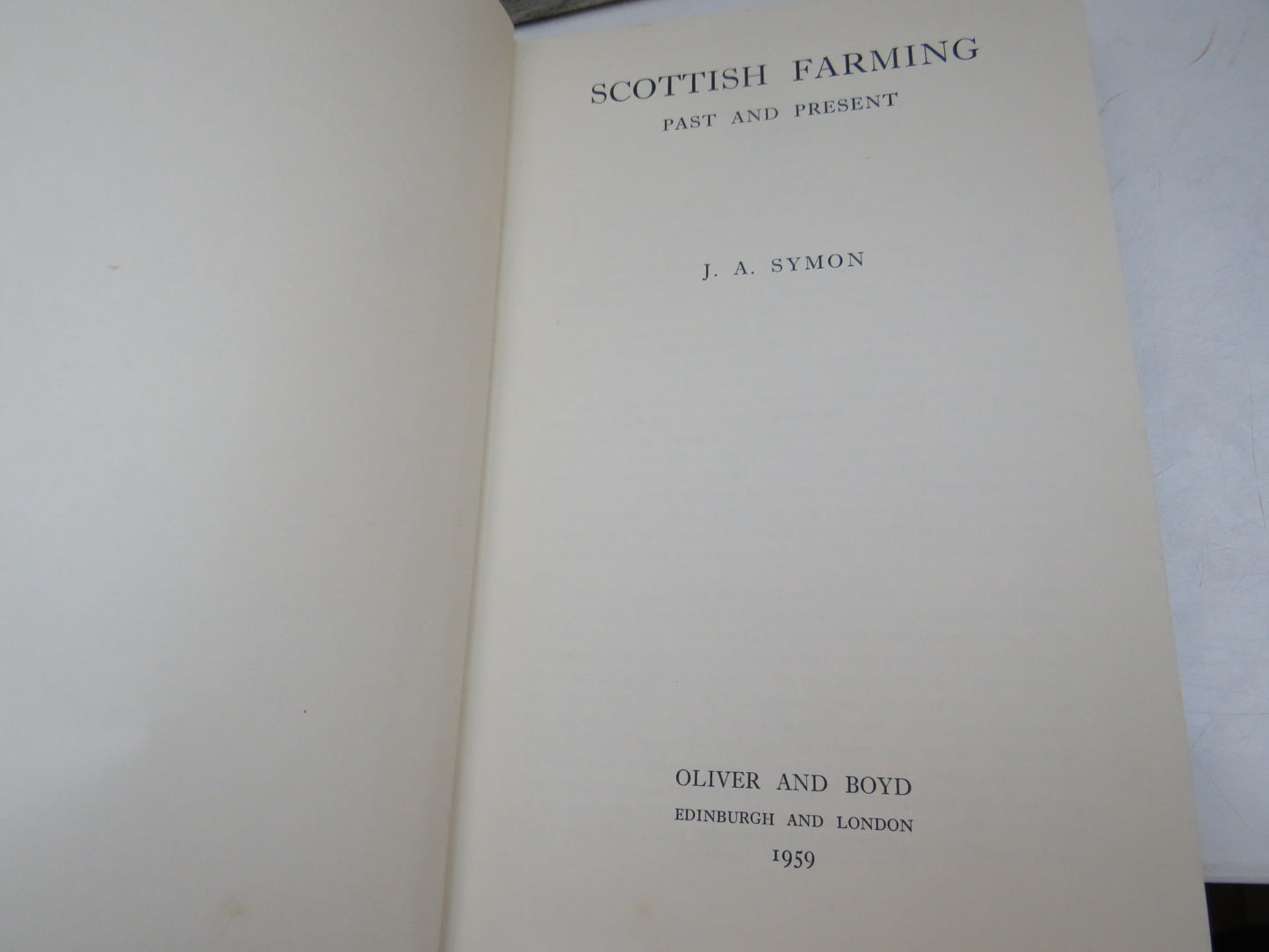 Scottish Farming Past and Present By J.A. Symon 1959