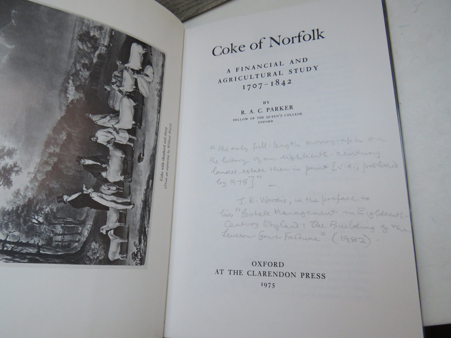 Coke of Norfolk A Financial and Agricultural Study 1707-1842 By R.A.C. Parker 1975