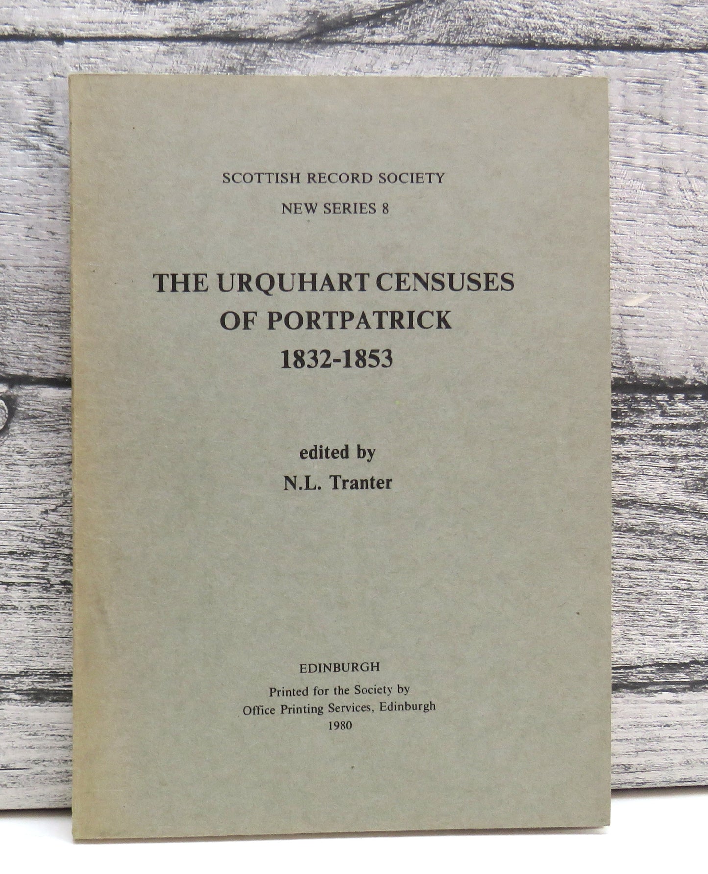 The Urquhart Censuses of Portpatrick 1832-1853 Edited By N. L. Tranter 1980