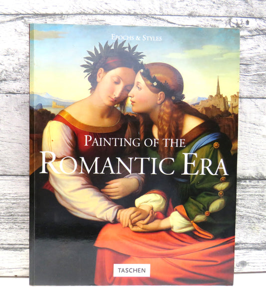 Painting Of The Romantic Era by Norbert Wolf (Art History Book, 1999)