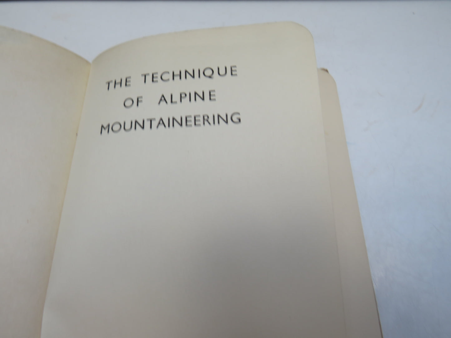 The Technique of Alpine Mountaineering (Mountaineering Guide Book)