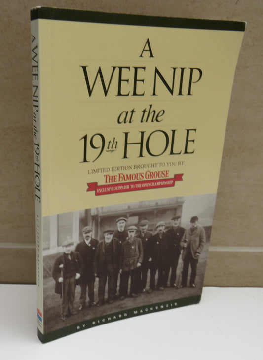 A Wee Nip At The 19th Hole A History of the St Andrews Caddie By Richard Mackenzie 1998