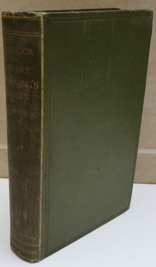 A Handbook To The Works of Robert Browning by Mrs Sutherland 1886