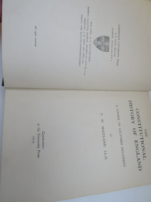 The Constitutional History of England A Course of Lectures Delivered By F.W. Maitland 1919