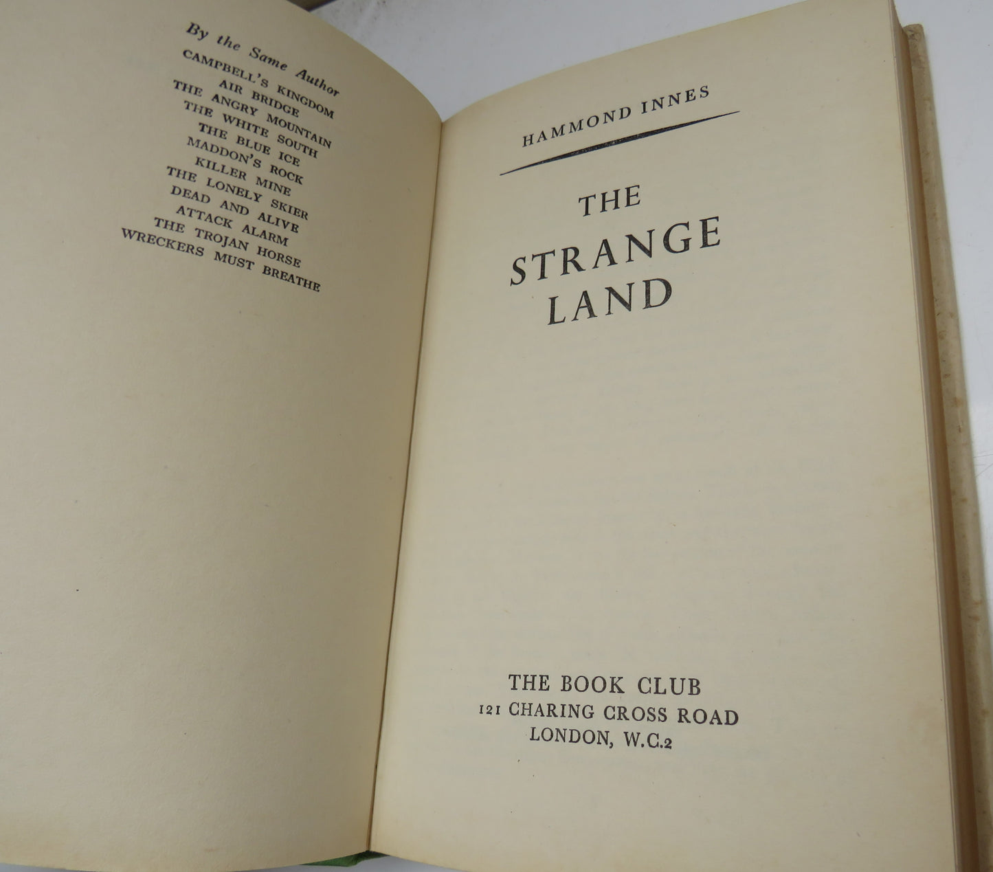 The Strange Land By Hammond Innes 1955 - Book Club Edition