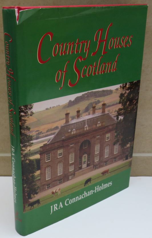 Country Houses of Scotland by John Connachan-Holmes 1995