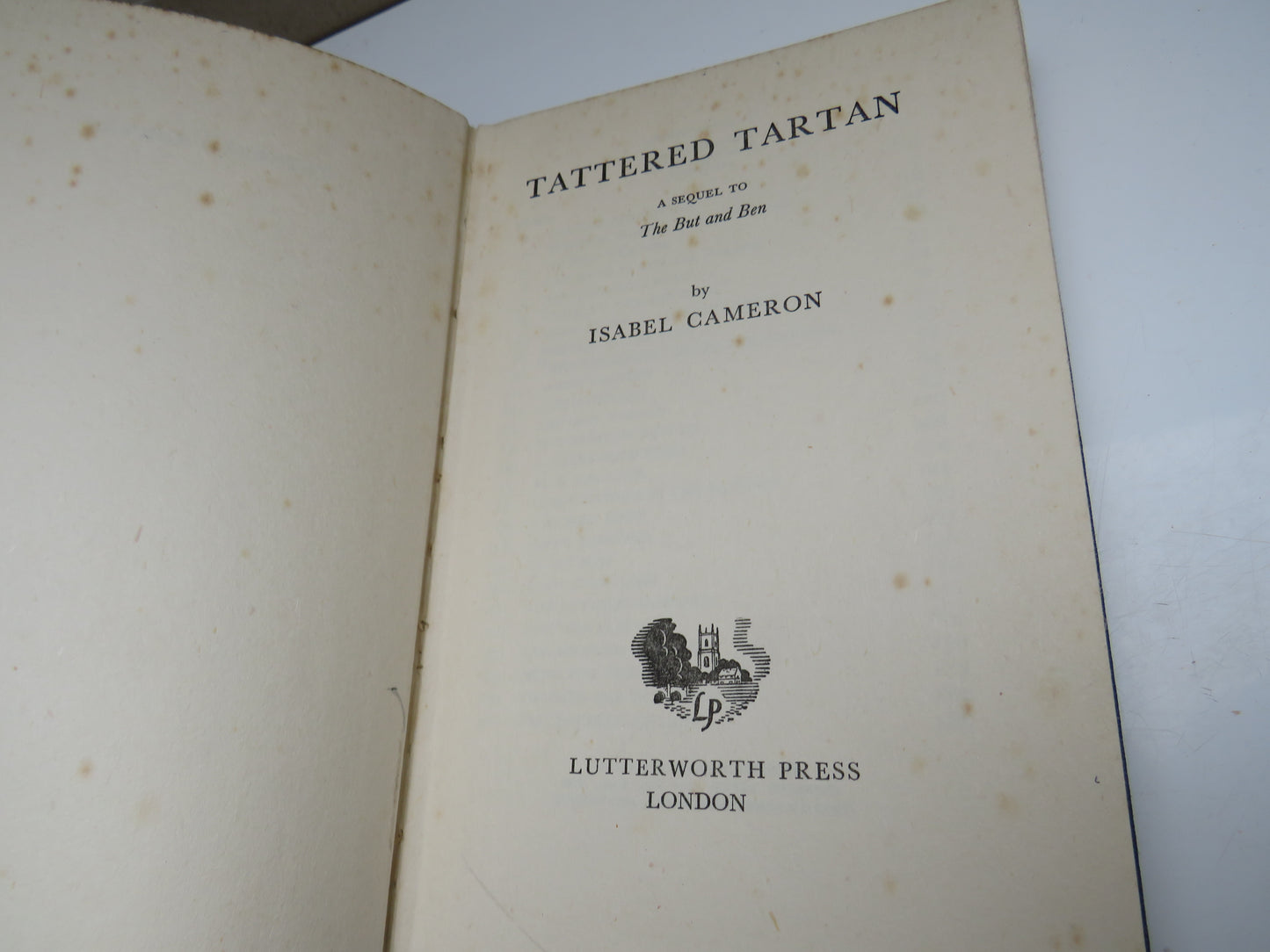 Tattered Tartan A Sequel To The But and Ben By Isabel Cameron 1951