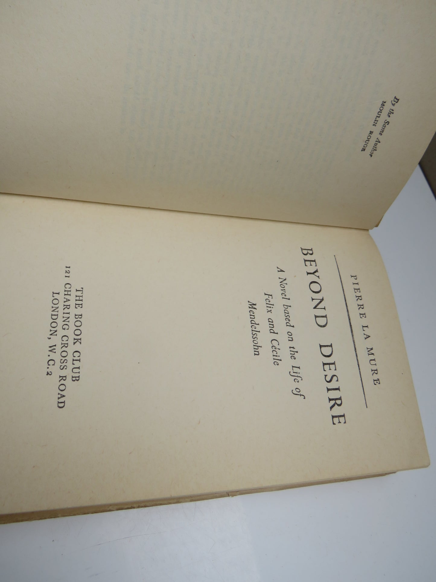 Beyond Desire A Novel Based On The Life Of Felix and Cecile Mendelssohn By Pierre La Mure 1957 