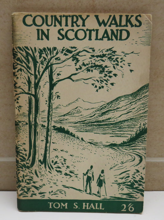 Country Walks In Scotland By Tom S. Hall