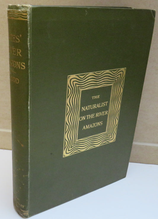 The Naturalist On The River Amazons By Henry Walter Bates 1892
