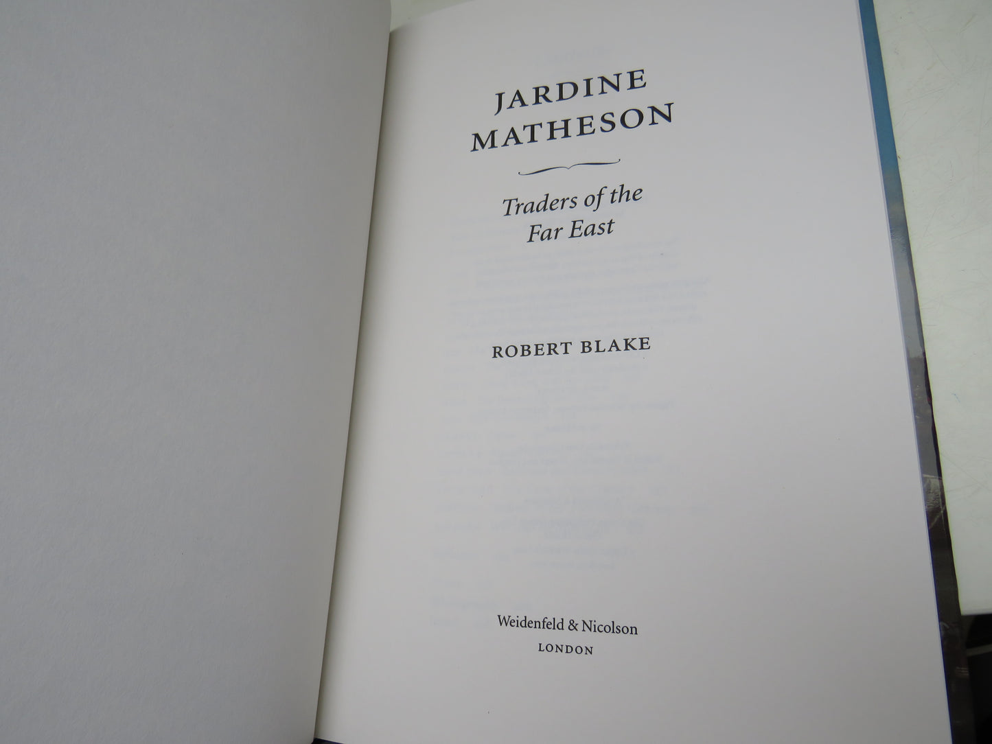 Jardine Matheson Traders of The Far East By Robert Blake 1999