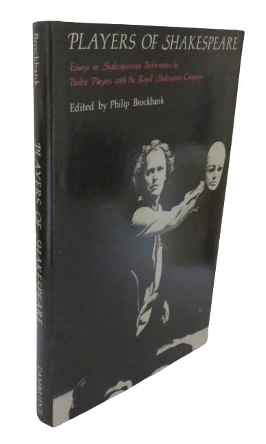 Players Of Shakespeare Essays In Shakespearean Performance By Twelve Players With The Royal Shakespeare Company 1985