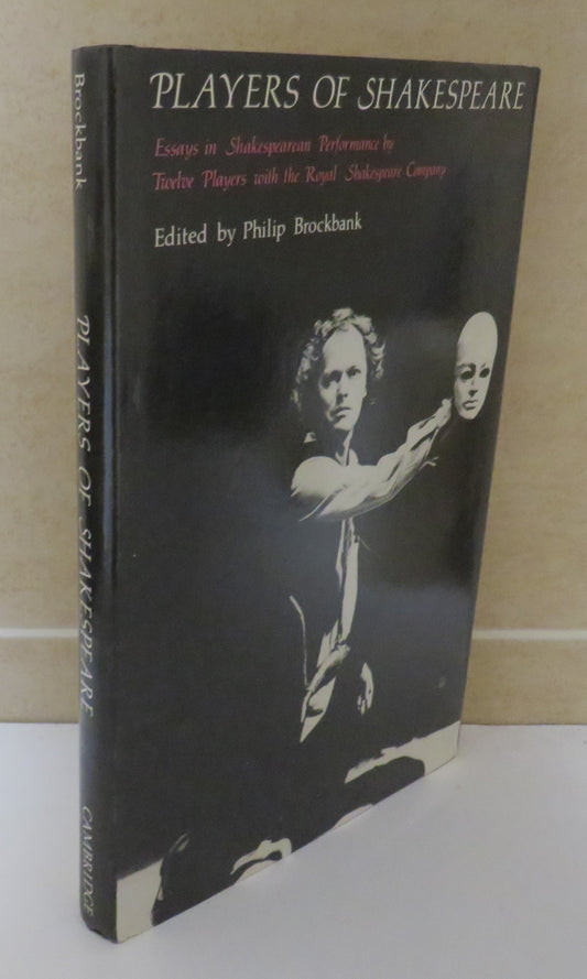 Players Of Shakespeare Essays In Shakespearean Performance By Twelve Players With The Royal Shakespeare Company 1985