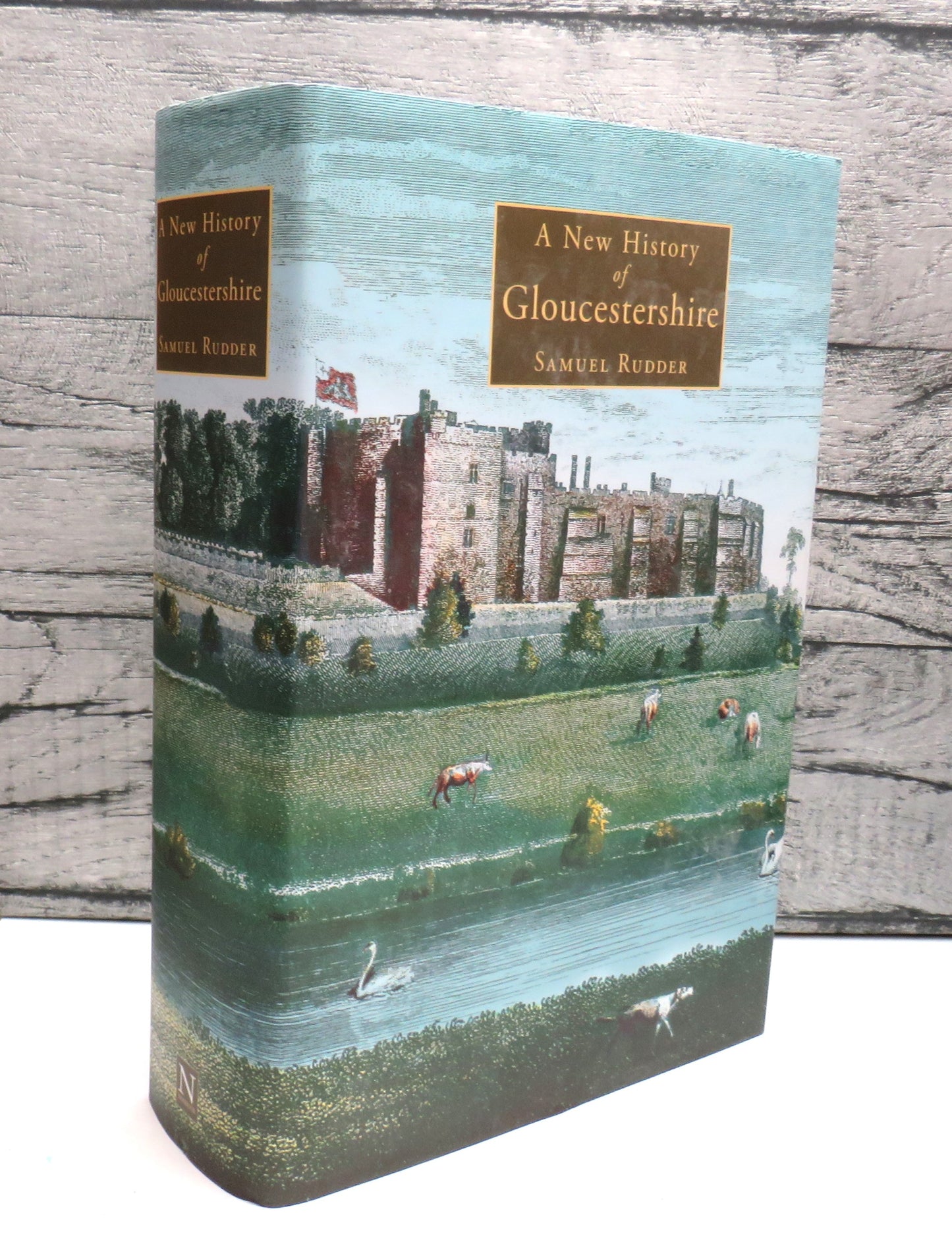 A New History of Gloucestershire By Samuel Rudder 2006