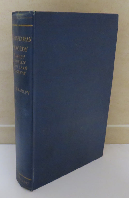 Shakespearean Tragedy Lectures On Hamlet, Othello, King Lear. Macbeth By A.C. Bradley 1920