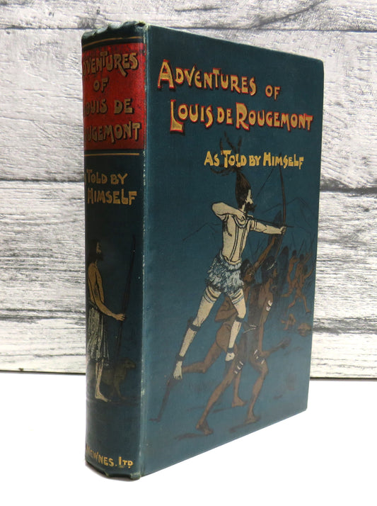 Adventures of Louis De Rougemont As Told by Himself (Antique Autobiography, 1899)
