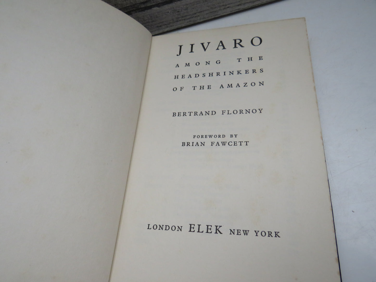 Jivaro, Among the Headshrinkers of the Amazon by Bertrand Flornoy (Vintage Exploration Book, 1953)