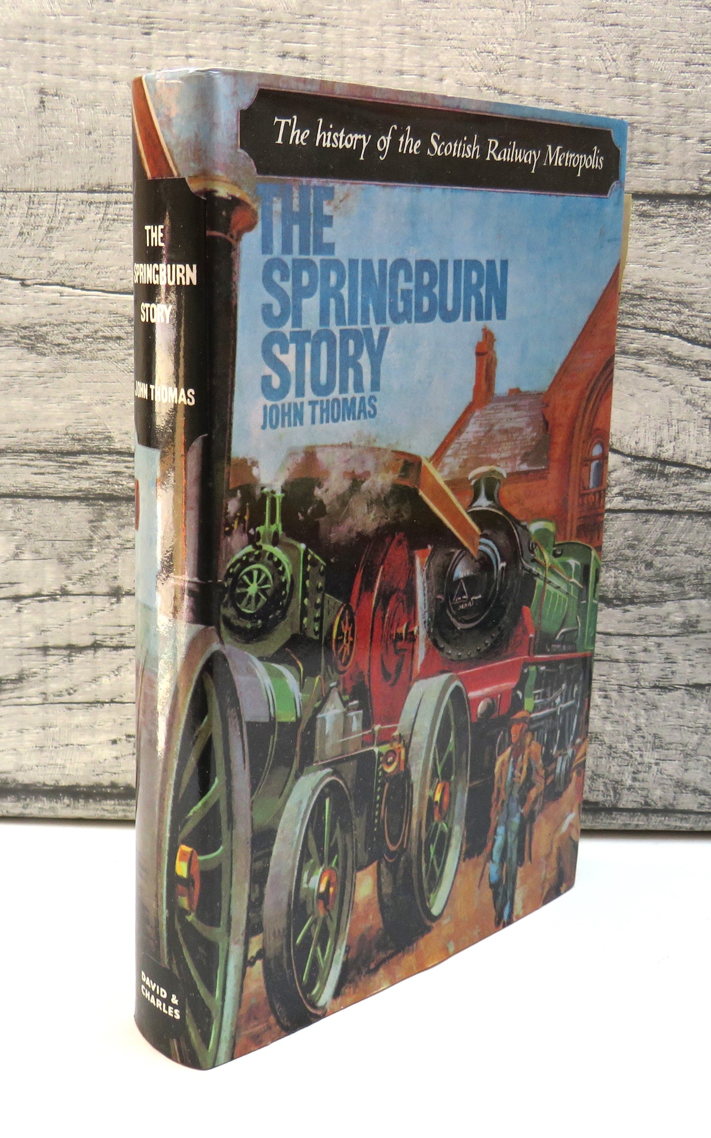 The Springburn Story The History Of The Scottish Railway Metropolis By John Thomas 1974