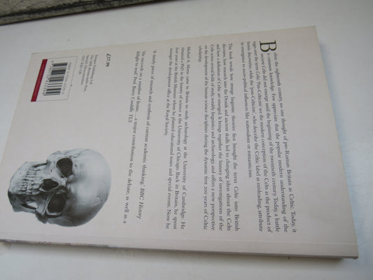 How The Celts Came To Britain Druids, Ancient Skulls and The Birth of Archaeology By Michael A. Morse 2005