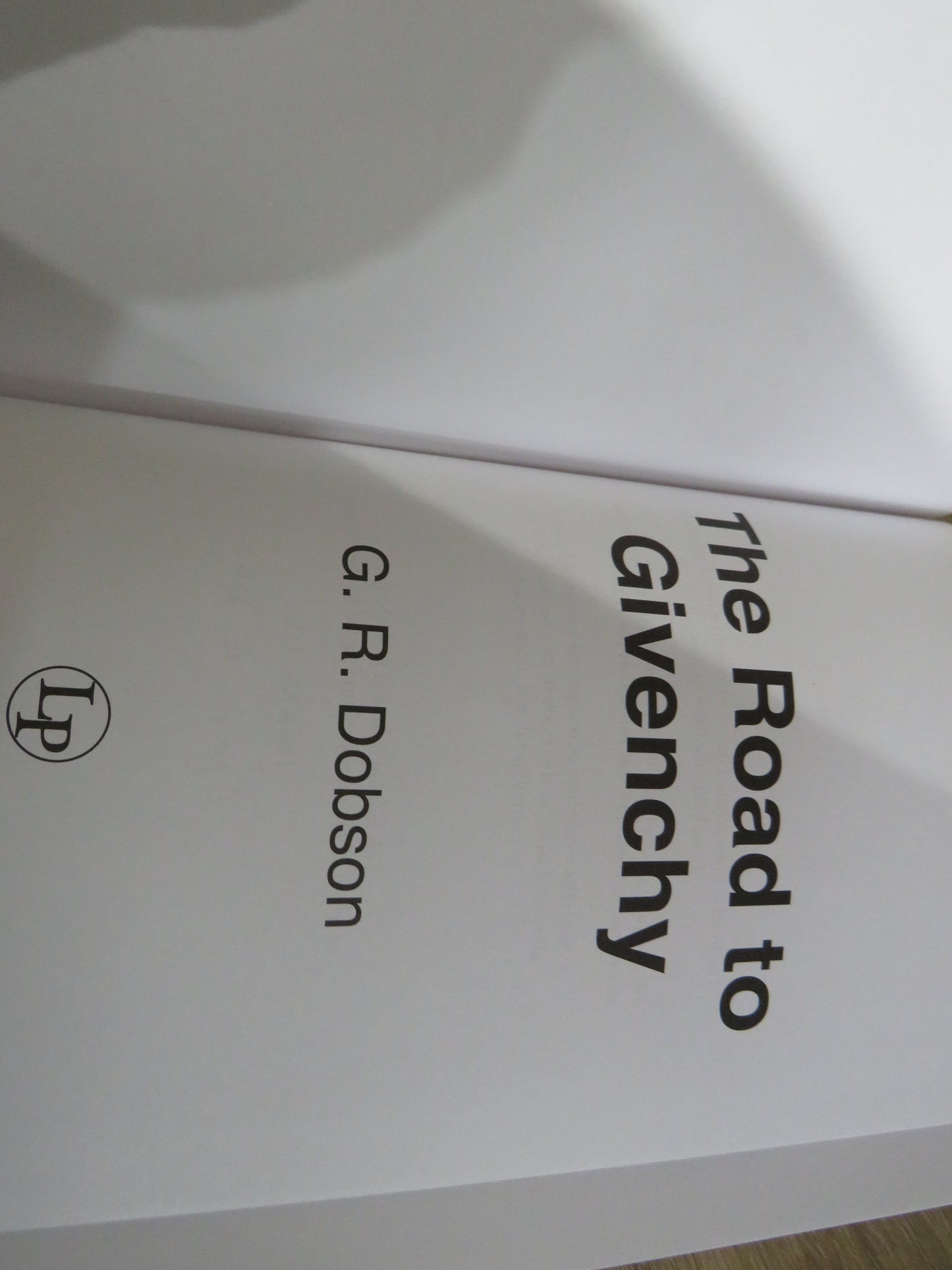 The Road To Givenchy By G.R. Dobson No 116 of 400 Copies