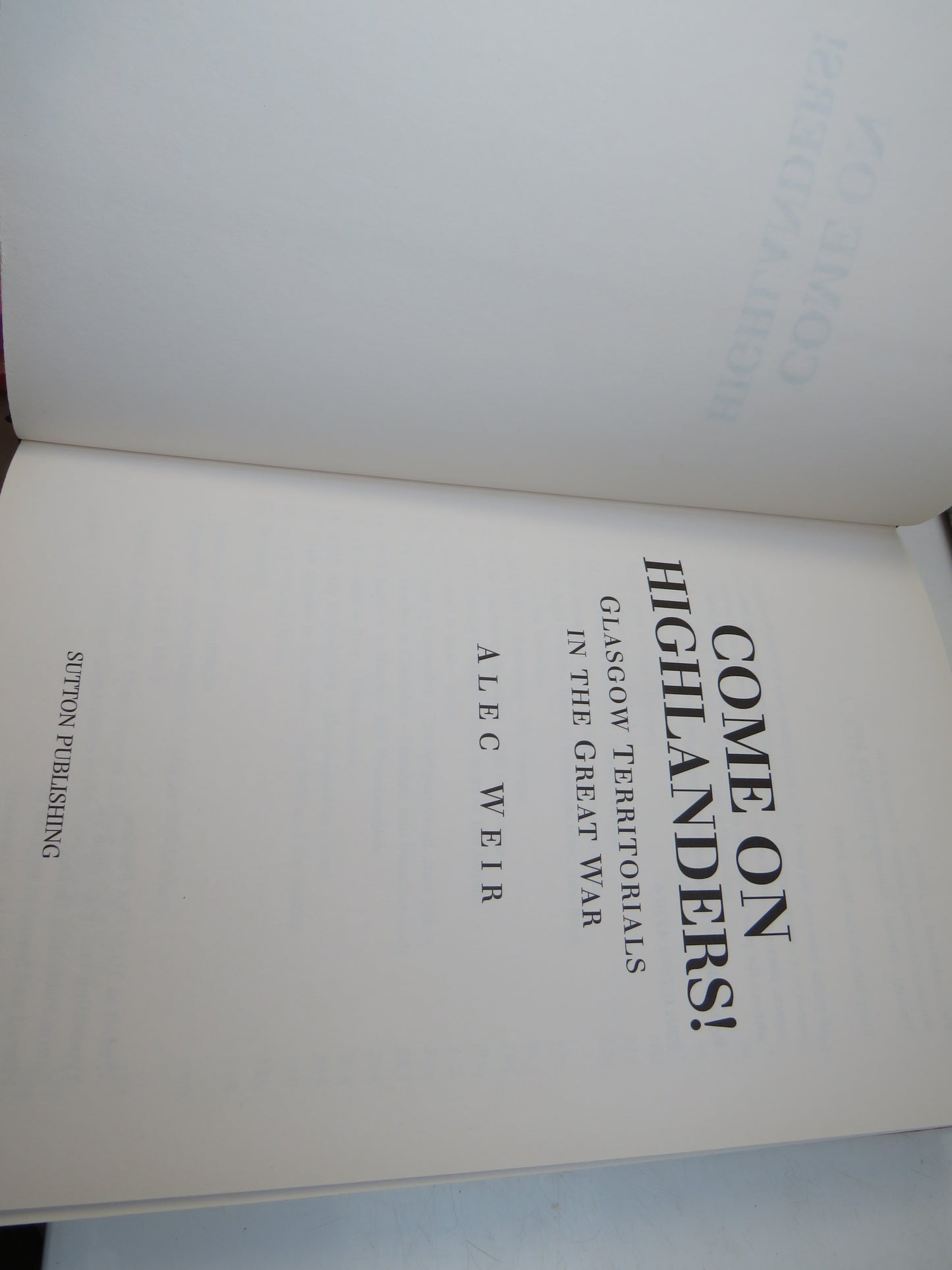 Come On Highlanders Glasgow Territorials In The Great War By Alec Weir 2005
