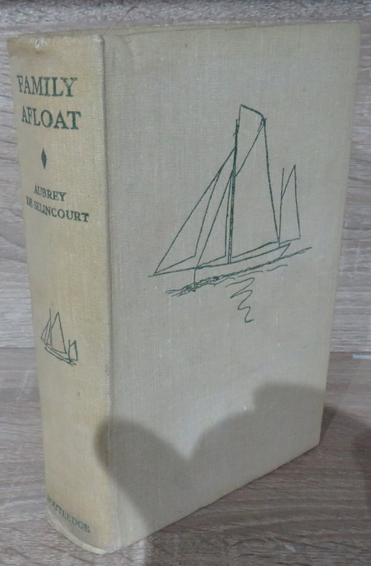 Family Afloat By Aubrey De Selincourt 1940 1st Edition