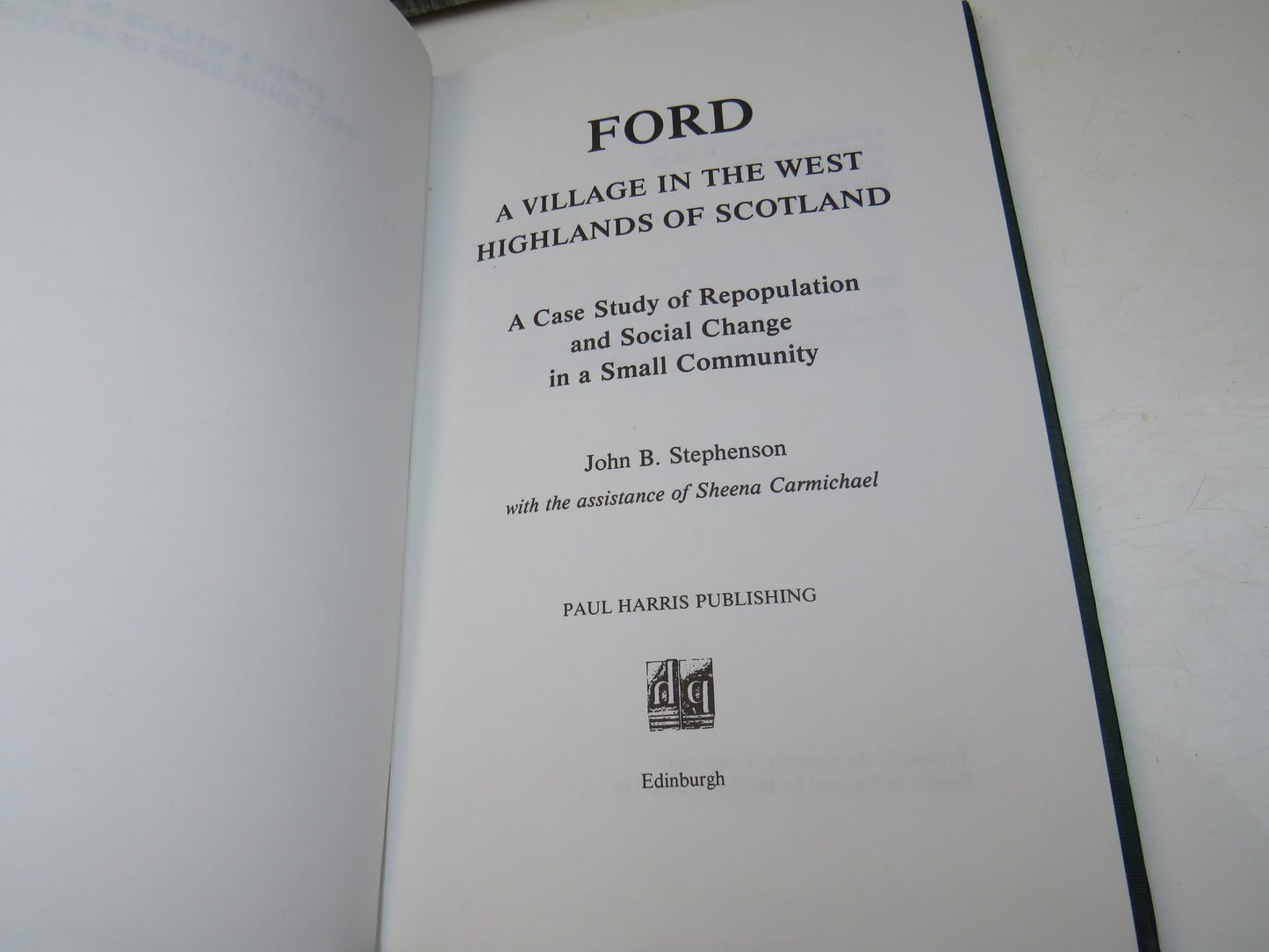 Ford A Village In The West Highlands of Scotland A Case Study of Repopulation and Social Change In A Small Community By John B. Stephenson 1984