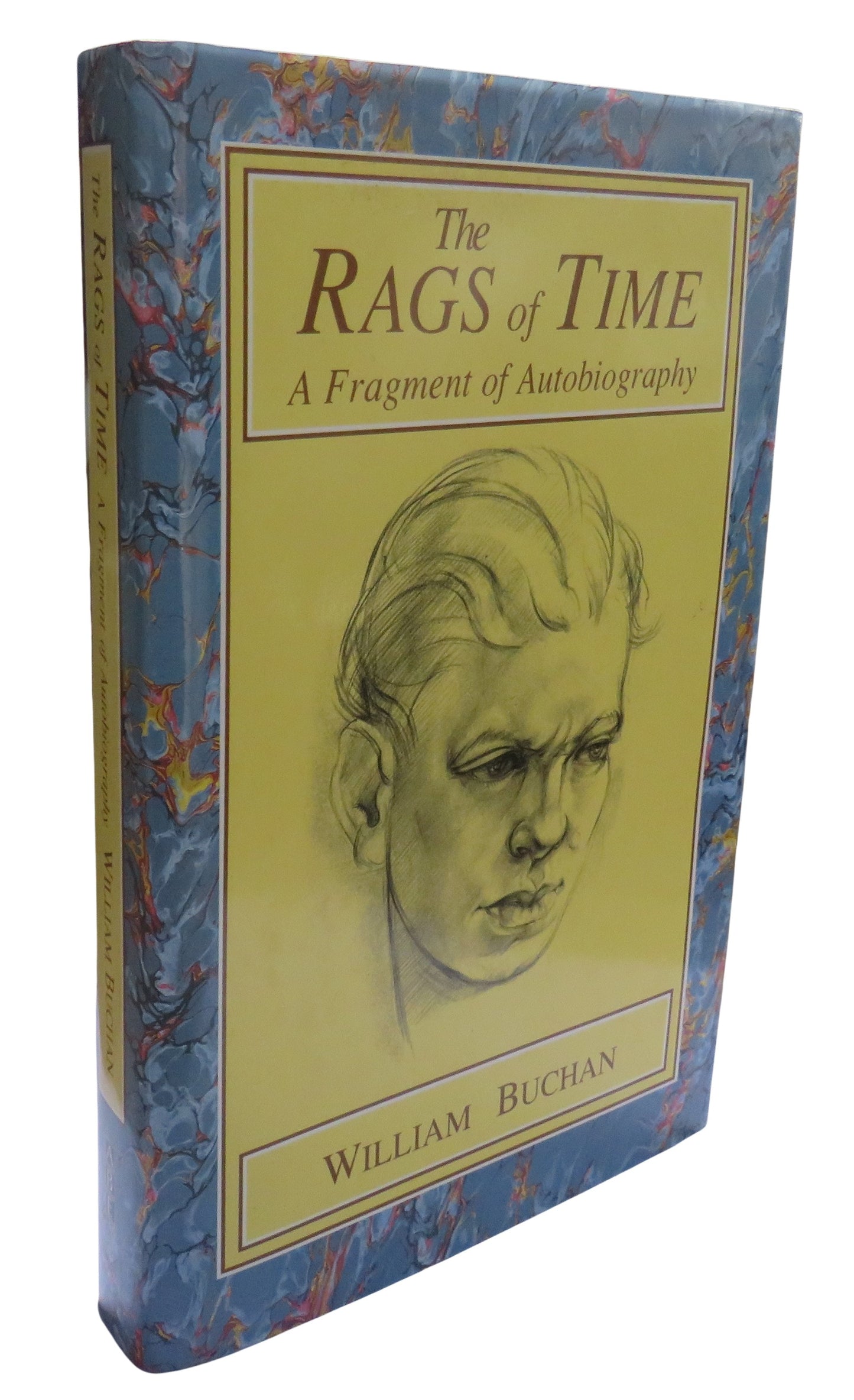 The Rags of Time A Fragment of Autobiography By William Buchan 1990