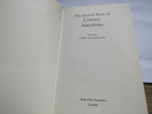 The Oxford Book of Literary Anecdotes Edited By James Sutherland 1976, Vintage Book