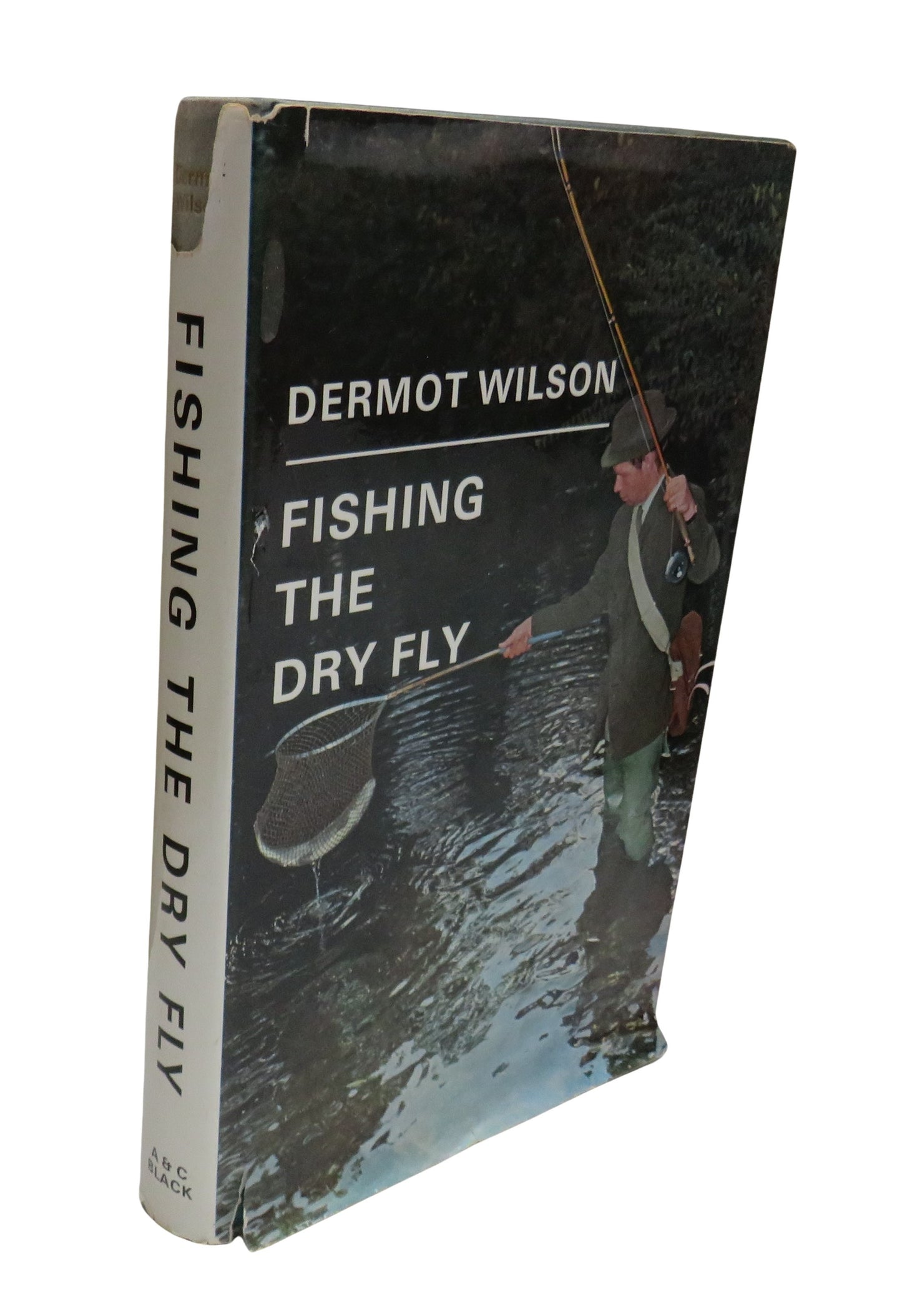 Fishing The Dry Fly By Dermot Wilson 1970