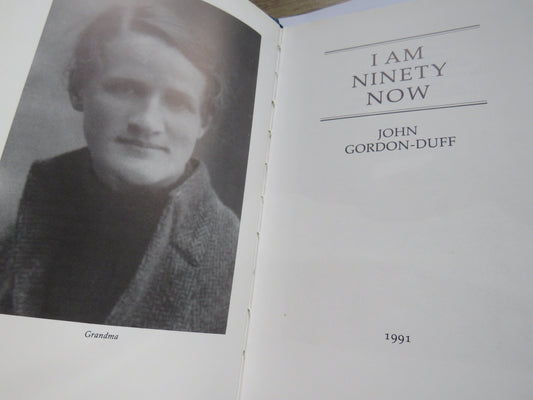 I Am Ninety Now By John Gordon-Duff 1991