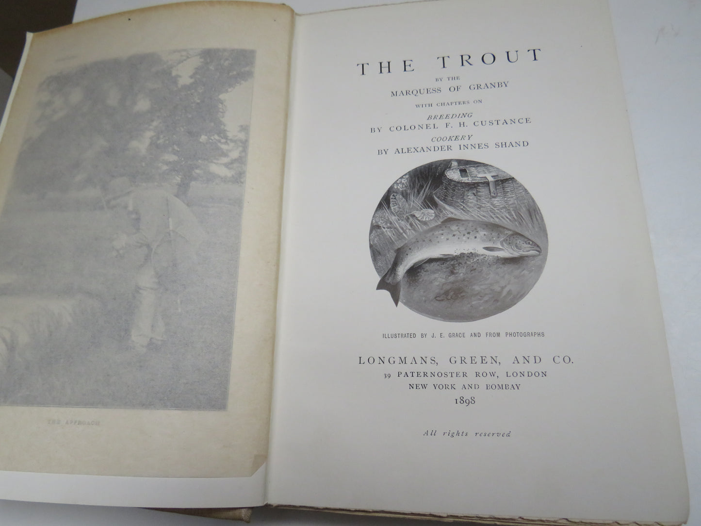 The Trout By The Marquess of Granby With Chapters On Breeding By Colonel F. H. Custance Cookery By Alexander Innes Shand 1898