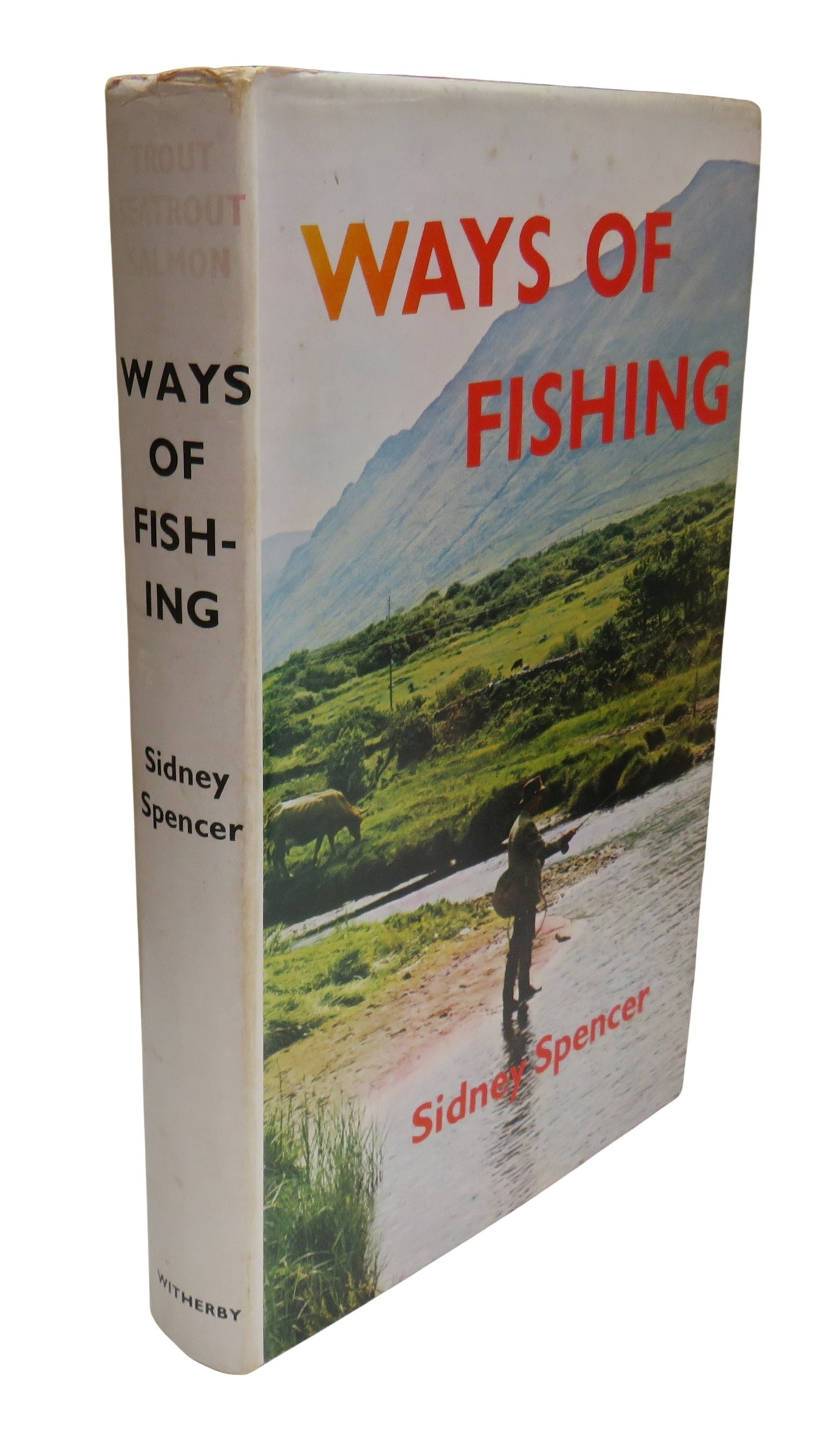 Ways of Fishing Trout, Seatrout and Salmon By Sidney Spencer 1972