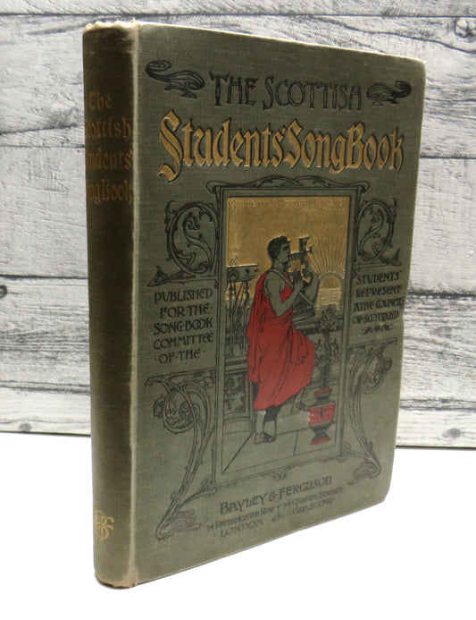 The Scottish Students Song Book by Bayley & Ferguson