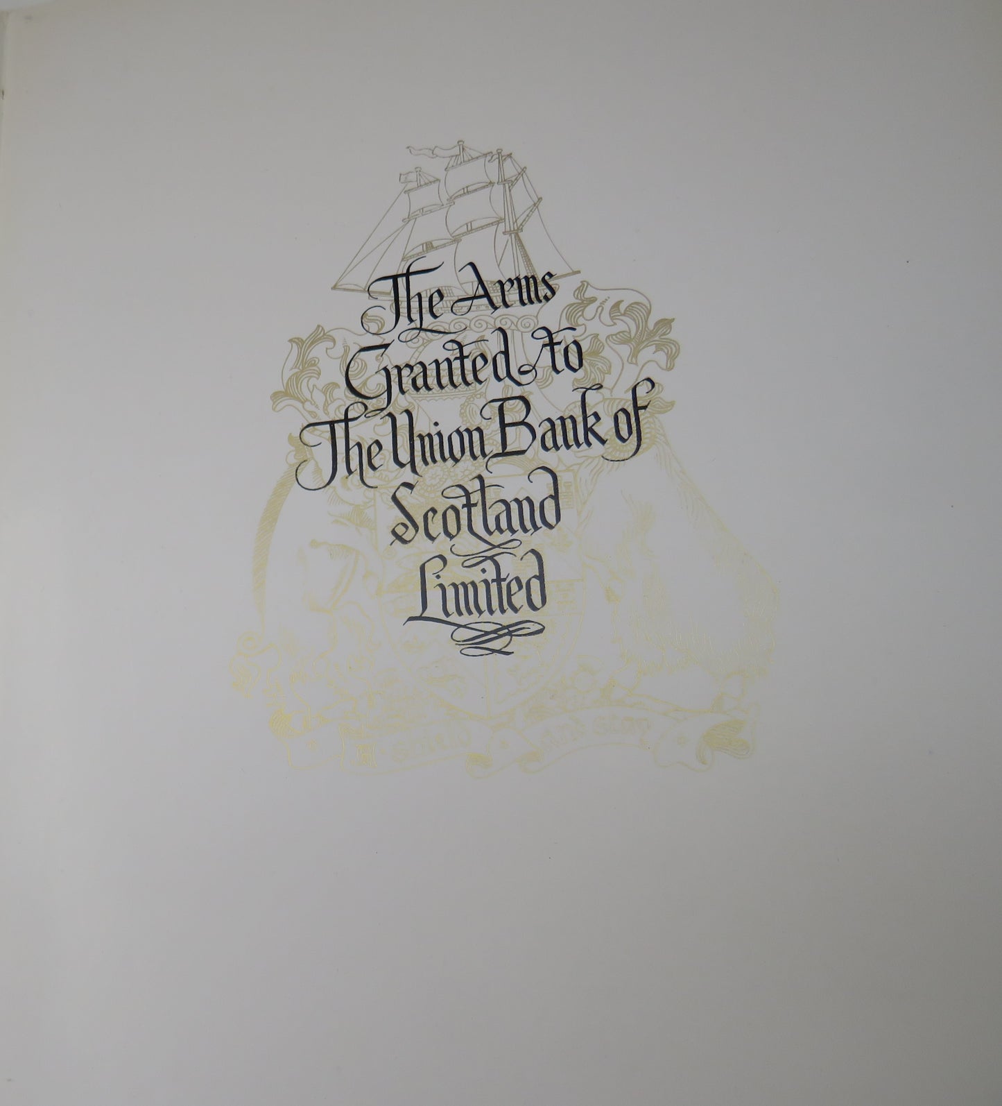 The Arms Granted To The Union Bank of Scotland Limited