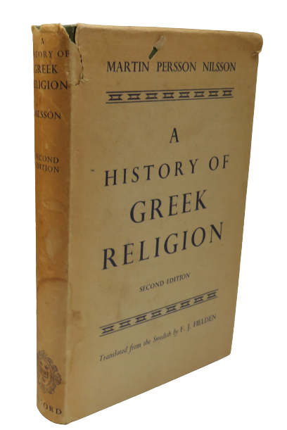 A History of Greek Religion By Martin P. Nilsson Translated From Swedish By F.J.Fielden 1949