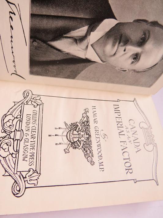 Canada As An Imperial Factor By Hamar Greenwood MP