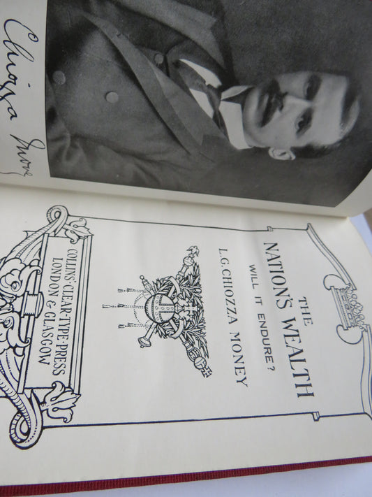 The Nations Wealth Will It Endure ? By L.G. Chiozza Money