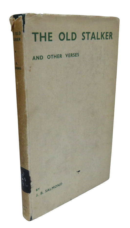 The Old Stalker and Other Verses By J.B. Salmond 1936 1st Edition