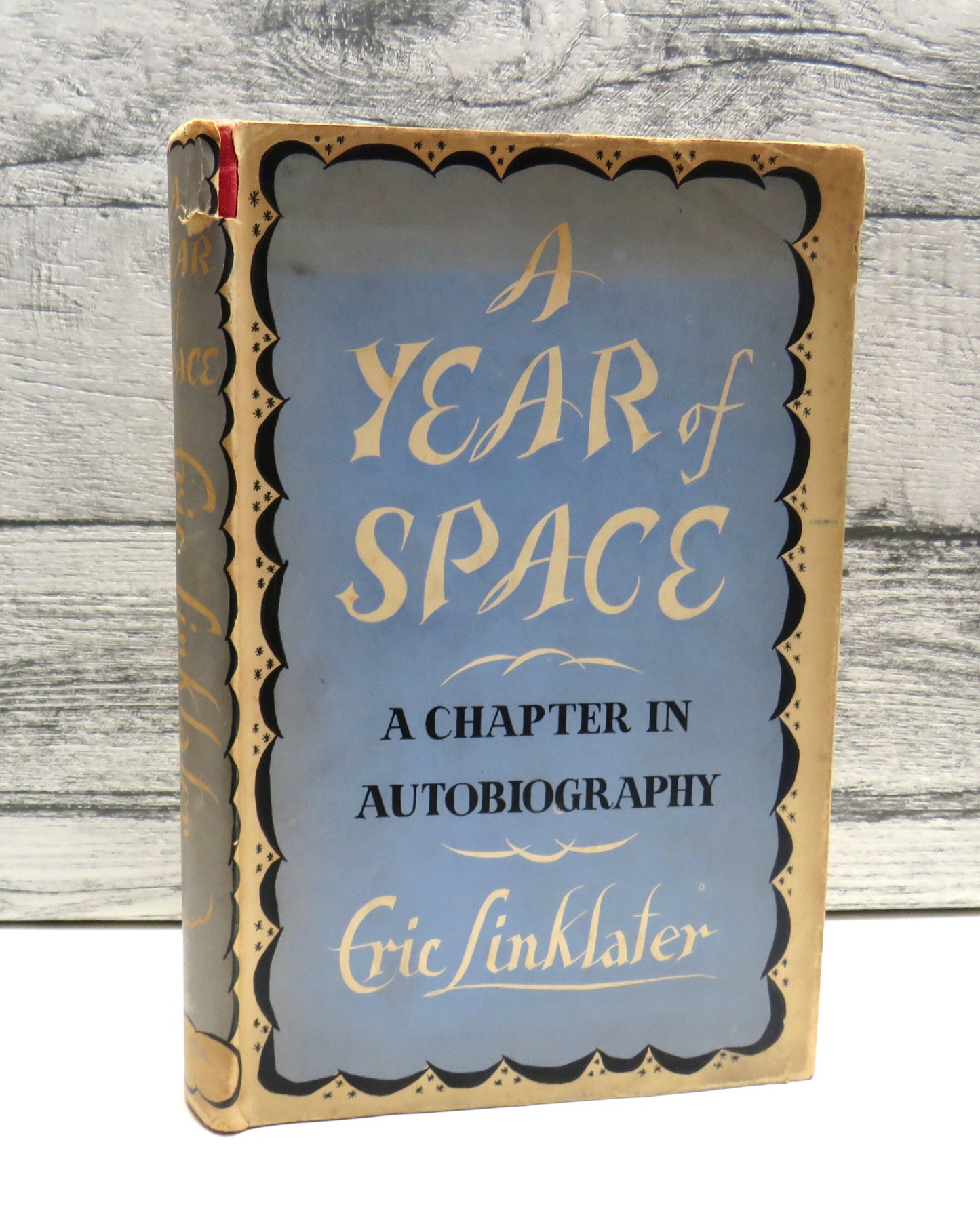 A Year of Space, A Chapter in Autobiography by Eric Linklater, 1953