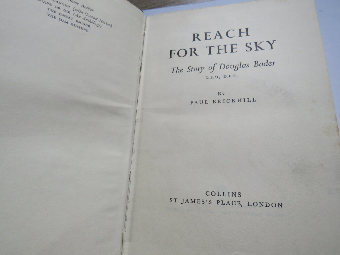 Reach For The Sky The Story of Douglas Bader By Paul Brickhill 1955